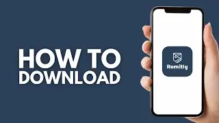 How To Download Remitly App - Step by Step