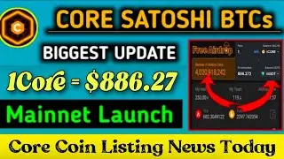 Boom 💥| Core Biggest Update 😱 Mainnet Launch & core Coin Listing news Today 🤯😱| 1core=$886🎉🤑#crypto