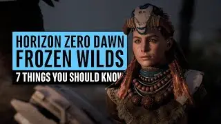 Horizon Zero Dawn DLC | 7 Things You Should Know About The Frozen Wilds