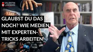 GLAUBST DU DAS NOCH? WIE MEDIEN MIT EXPERTEN-TRICKS ARBEITEN - Valentin Landmann Talk