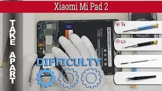 Как разобрать 📱 Xiaomi Mi Pad 2 Разборка и ремонт