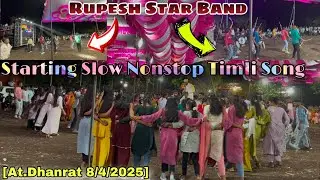 Starting Slow Nonstop Timli Song - New Slow Tone - Rupesh Star Band - At.Dhanrat 8/042025