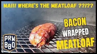 Smoked Meat Loaf - Bacon wrapped bonus!!