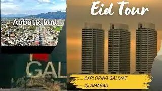 Eid Holidays Travel Vlog | Exploring Abbottabad, Galiyat, Islamabad & Centaurus Mall with Friends
