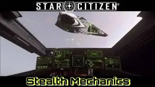 Star Citizen - Stealth Mechanics