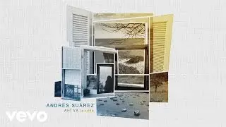 Andr&eacute;s Su&aacute;rez - Ah&iacute; Va la Ni&ntilde;a (Audio)