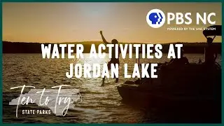 Water Activities at Jordan Lake State Recreation Area | Ten to Try | PBS NC