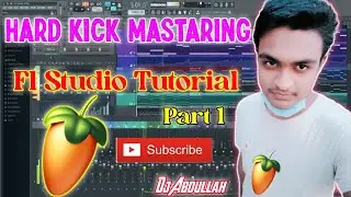 How To Make Hard Kick.Hard Kick Mastaring.Fl Studio Tutorial.Grv Kick 25 Mastaring.Dj Abdullah