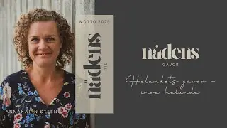 Predikan 22 juni | Annakarin Steen | Helandets g&aring;vor - inre helande