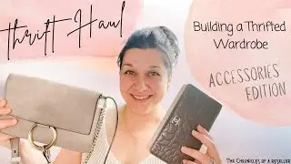 Designer Thrift Haul: Building A Thrifted  Wardrobe Accessories Edition