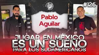 126 PABLO AGUILAR| JUGUÉ MUCHOS AÑOS AÑOS ENFERMO| QUISIERON SUSPENDERME UN AÑO| AMÉRICA Y CRUZ AZUL