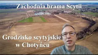 Grodzisko scytyjskie w Chotyńcu