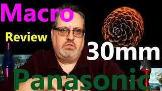 Обзор объектива Panasonic Macro 30 мм