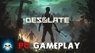 Desolate PC Gameplay (1440P 60FPS)
