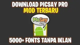 Link Download Picsay Pro Mod 5000+ Fonts Tanpa Iklan Terbaru 2020