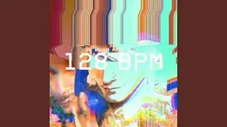 128 BPM