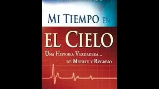 testimonio del cielo, de R S. MI TIEMPO EN EL CIELO