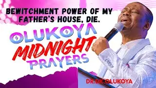 28th January, Midnight- Bewitchment Power of my Father's House, Die. MIDNIGHT OLUKOYA PRAYERS #mfm