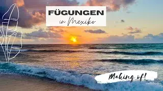 Fügungen in Mexiko