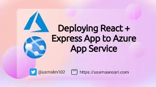 Deploy NodeJS & React App To Azure App Service using VS Code