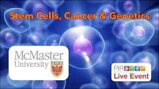PIR Live Event - Stem Cells, Cancer & Genetics