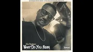 Tha Dramaboy - What Do U Mean @400dramaboy