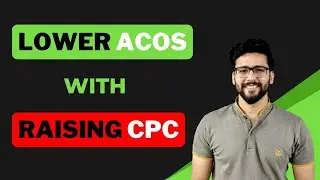 Reducing Your ACOS with Rising CPC (2024 Amazon FBA)