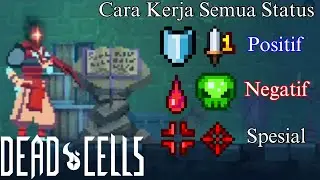 Cara Kerja Semua Status di Dead Cells