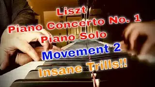 Liszt Piano Concerto No.1 Movement 2