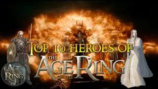 Top 10 Heroes of the Age of the Ring Mod 6.1