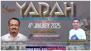 YADAH MINISTRIES INDIA || Time for Worship And Thanks Giving  || 04 JAN 2025  ||
