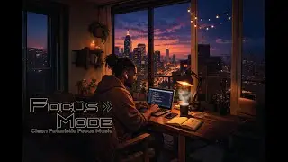 FocǔsMode: Locked In | Focǔs Music for Work & Study &ndash; 2 Hours | Lo-Fi Futuristic Rhythm