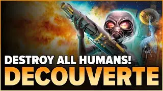 Nous sommes en guerre | Destroy All Humans! - GAMEPLAY FR