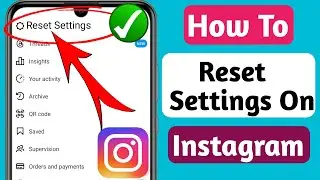 How To Reset Settings On Instagram (New Update) | Instagram New Feature