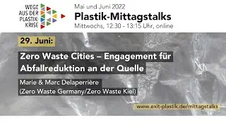 Plastik-Mittagstalk 7: Zero Waste Cities &ndash; Engagement f&uuml;r Abfallreduktion an der Quelle