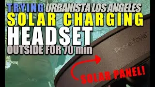 TRYING Solar Charging Headset in the sun | URBANISTA Los Angeles 2021