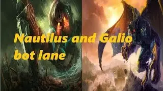 Nautilus and Galio bot lane