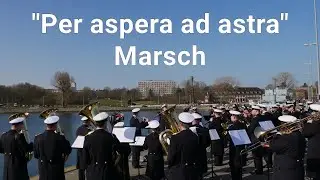 Per aspera ad astra Marsch (Ernst Urbach) - Marinemusikkorps Kiel zur Ankunft des SSS Gorch Fock