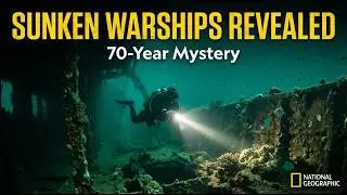 Sunken Warships Revealed: The 70-Year Mystery | Full Documentary