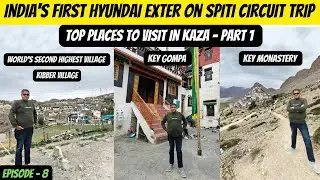 Places To Visit In Spiti Valley | Key Monastery | Kibber Village | Kaza Spiti Valley
