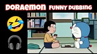 DORAEMON Funny DUBBING ( USE HEADPHONES 🎧 ) 🤣