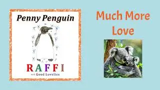 Raffi with Good Lovelies - Much More Love (Official Visualizer)
