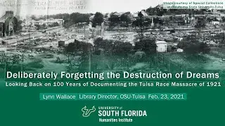 Deliberately Forgetting the Destruction of Dreams | Lynn Wallace at the University of South Florida