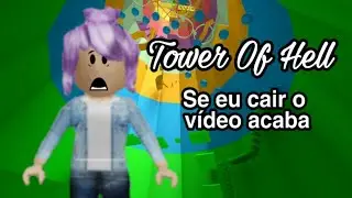 Se Eu Cair Do Tower Of Hell, O VÍDEO ACABA!