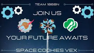 Space Cookies VEX Promote Award Video: Join Us--Your Future Awaits