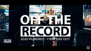 Jojo Hundred - First Day Out [OTR Freestyle] #otr