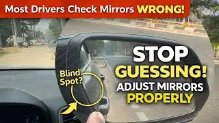 Video #4-How to Adjust Car Mirrors Properly | When & Where to Check Mirrors@saazDrive