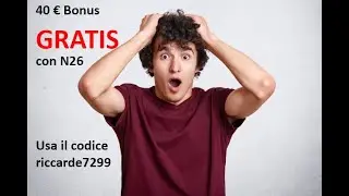 N26 - Come Guadagnare 40+EURO con N26 (Prove e Testimonianze)