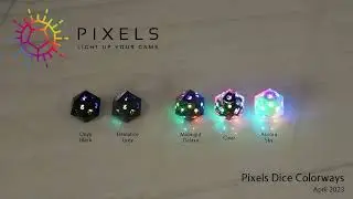 Pixels Dice Colorways - April 2023