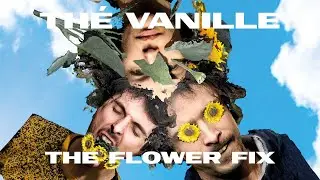 TH&Eacute; VANILLE - The Flower Fix